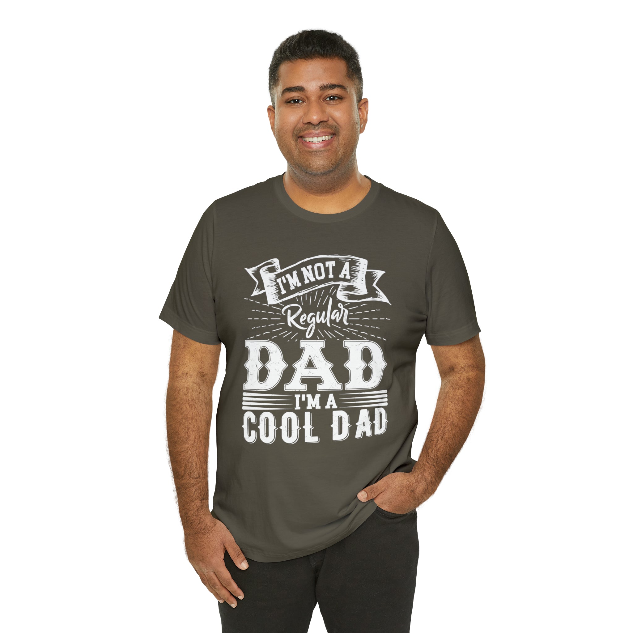 I'm Not A Regular Dad I'm A Cool Dad