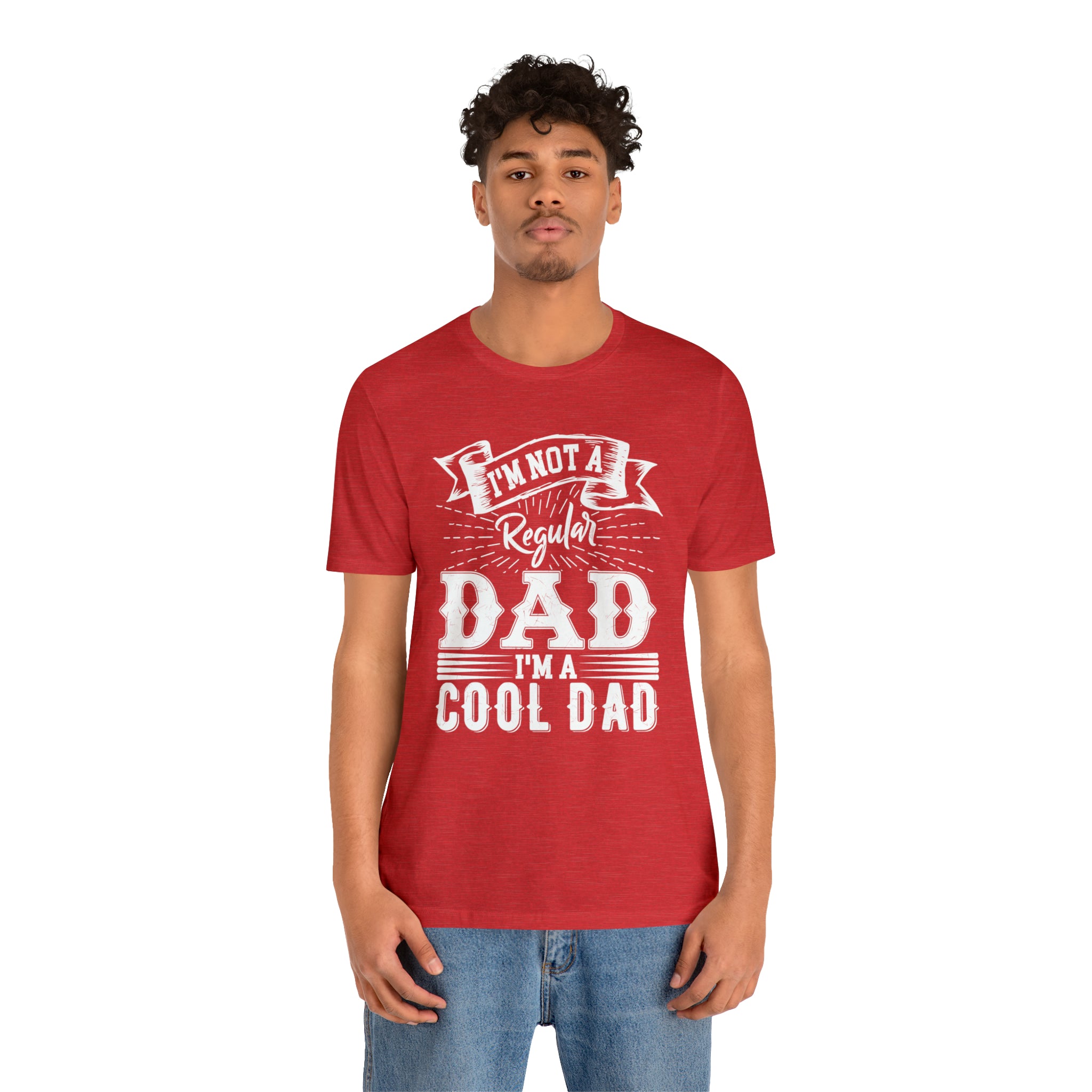 I'm Not A Regular Dad I'm A Cool Dad