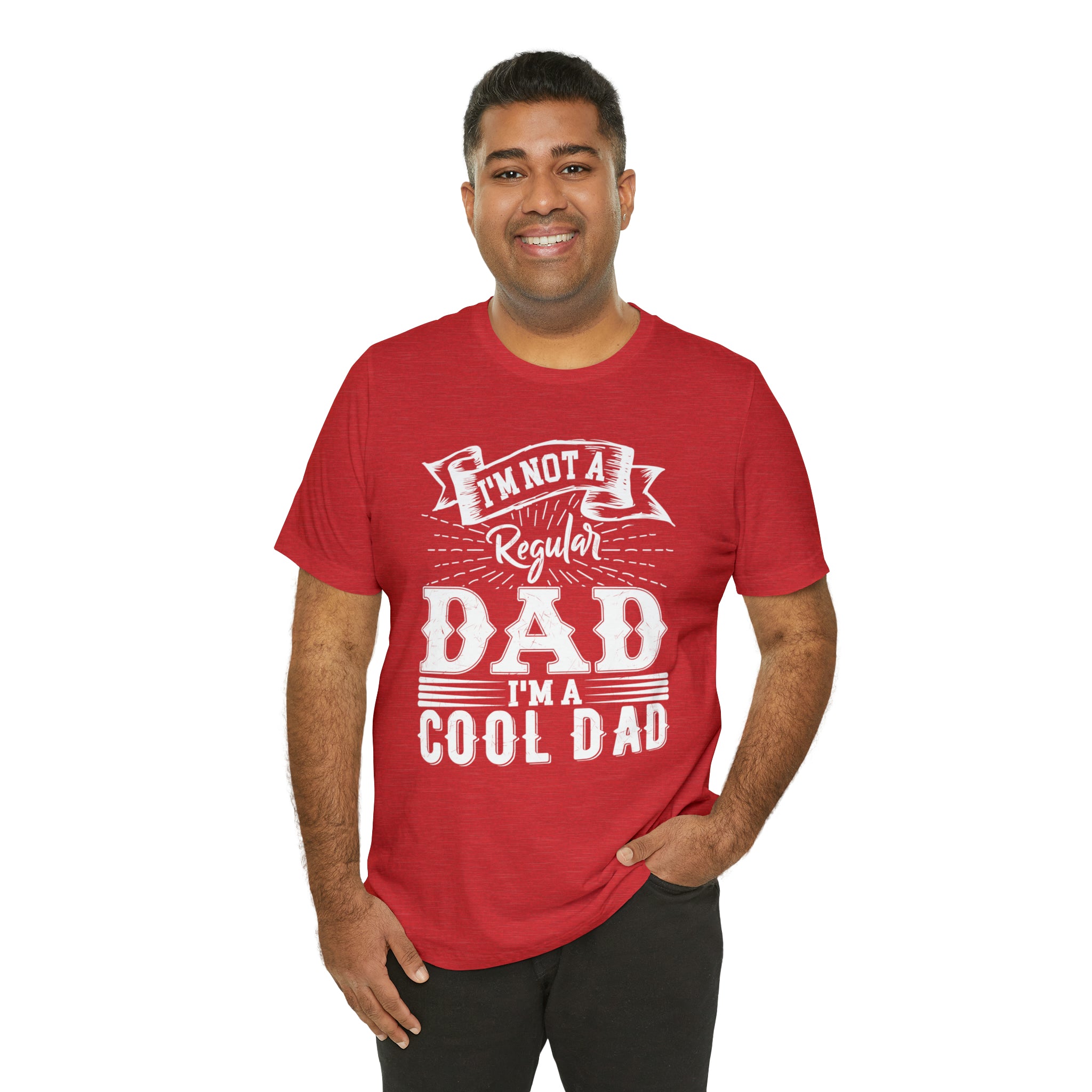 I'm Not A Regular Dad I'm A Cool Dad