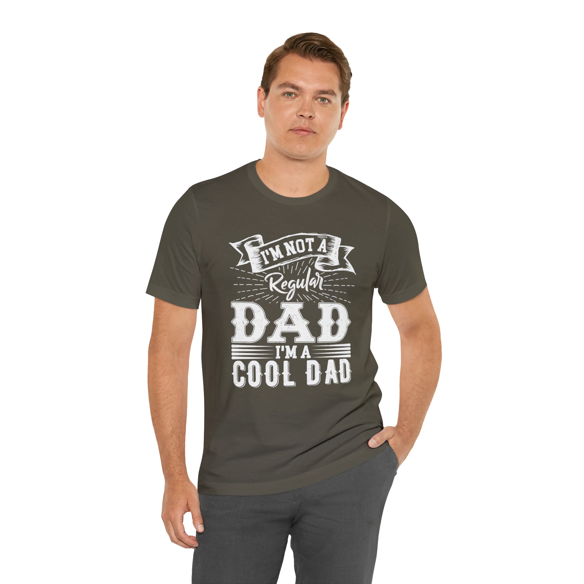 I'm Not A Regular Dad I'm A Cool Dad